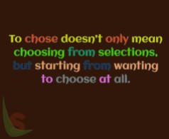 To choose