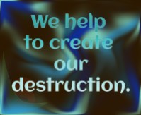 Create our destruction